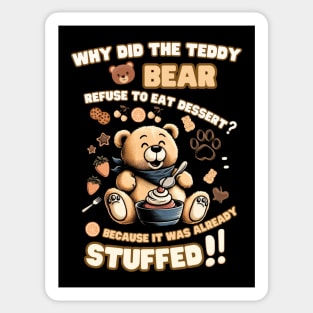 Teddy Bear Pun – Already Stuffed Funny Dessert Joke Graphic Sticker
